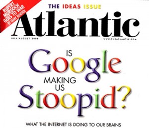 is_google_making_us_stoopid
